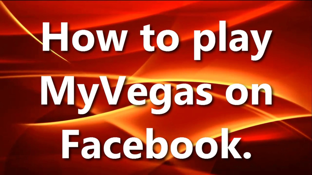 How To Play Myvegas