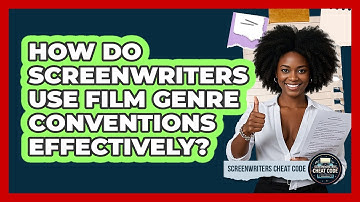 How Do Screenwriters Use Film Genre Conventions Effectively? - Screenwriter