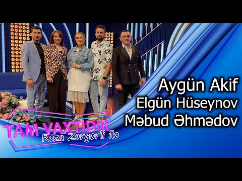 Tam vaxtidir #122 - Mebud Ehmedov, Aygun Akif, Elgun Huseynov