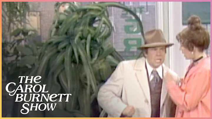 A 7-Foot-Tall Plant vs. Tim Conway...Let the Battle Begin! | The Carol Burnett Show Clip