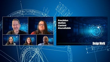 Design World Precision Motion Control Roundtable