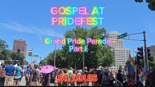 Gospel at PrideFest - St. Louis 2024, Pt. I [updated]