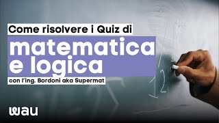 Come risolvere i quiz di matematica e logica del Test di Medicina: Live con Supermat