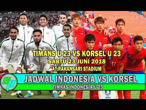 Jadwal Ujicoba Timnas Indonesia U 23 Vs Korea Selatan U 23 Bulan Juni 2018