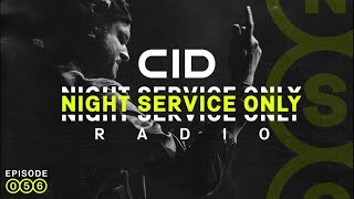 CID Presents: Night Service Only Radio: Episode 056