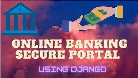 Online Banking Website using django