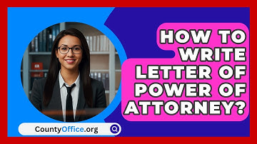 How To Write Letter Of Power Of Attorney? - CountyOffice.org