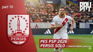 PES PSP 2026 PERSIS SOLO CAREER MODE||pertandingan yang cukup baik 