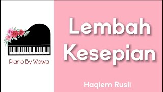 Lembah Kesepian - Haqiem Rusli (Piano Karaoke Original Key)