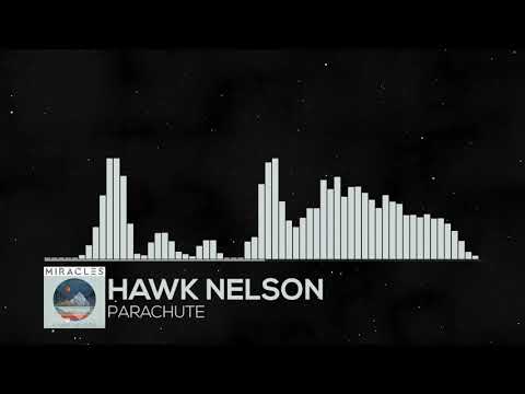 Hawk Nelson - Parachute