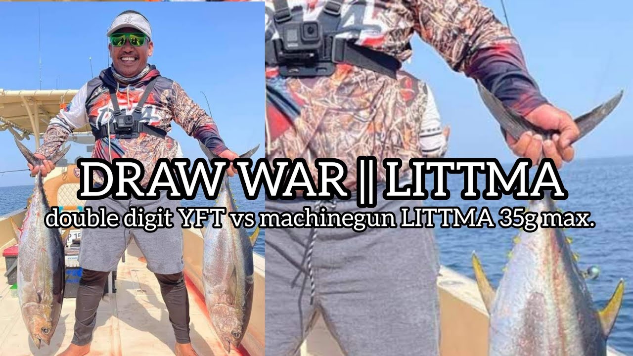 How a double digit YFT landed by machine gun LITTMA 35g max. DRAW WAR || LITTMA