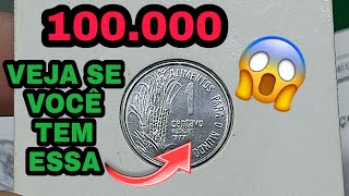 100.000  Você tem essa moeda?