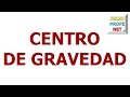 45. CENTRO DE GRAVEDAD