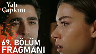 Yalı Çapkını 69.Bölüm Fragmanı Gördülerime Inanamiyorumm.....