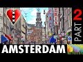 Amsterdam - Part 2 - Holland Holiday