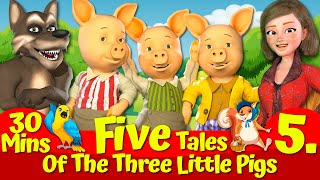 Five Tales Of The Three Little Pigs And The Big Bad Wolf  I English Fairytales for Kids