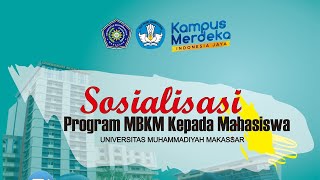 Sosialisasi Akun MBKM dan Pertukaran Mahasiswa Merdeka 2021 I Unismuh Makassar
