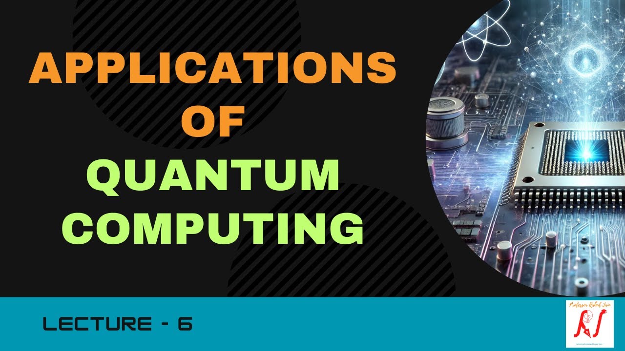 Real-World Applications of Quantum Computing | L-06 - YouTube