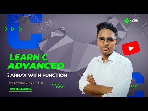 Array with function in C language | Learn C Programing #59 | AKSD Solution |2022| By Ankit Kumar