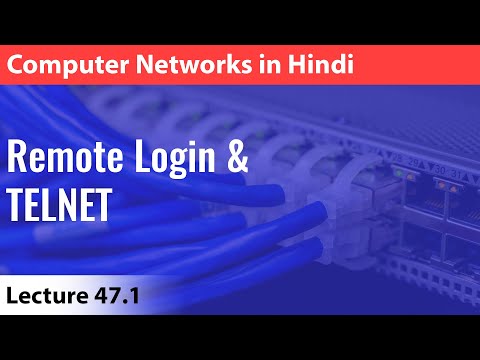 Lecture 47.1: Remote Login & TELNET | Computer Networks