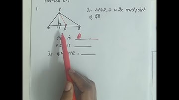 Exercise 6.1  In triangle PQR,D is the midpoint of QR