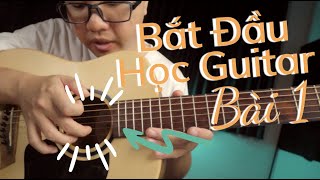 Bắt đầu học Guitar Bài 1 - Cách gảy dây đàn