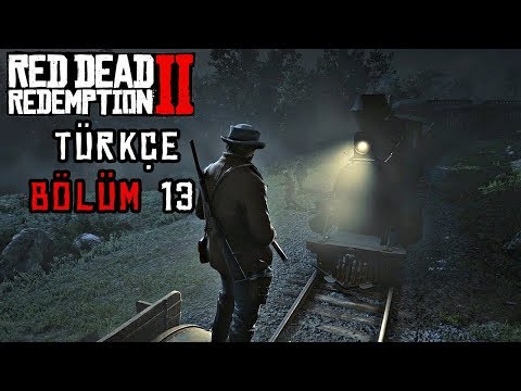 GECE EKSPRESİ SOYGUNU ! | RED DEAD REDEMPTION 2 TÜRKÇE BÖLÜM 13