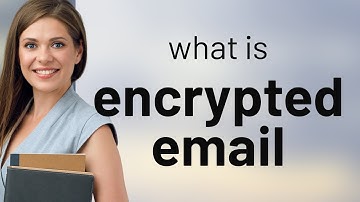 Understanding Encrypted Emails: A Guide for English Language Learners