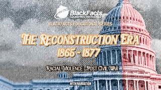 Reconstruction Era (1865-1877)
