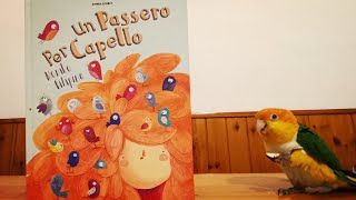 UN PASSERO PER CAPELLO (lettura ad alta voce)