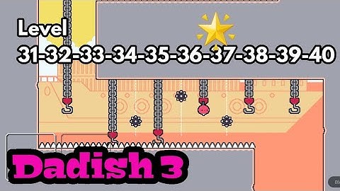 Dadish 3 Level 31-32-33-34-35-36-37-38-39-40 Android/iOS Gameplay/Walkthrough