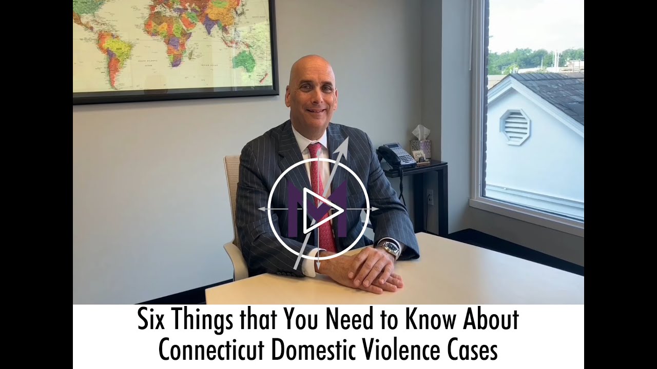 Six Things that You Need to Know About Connecticut Domestic Violence Cases
