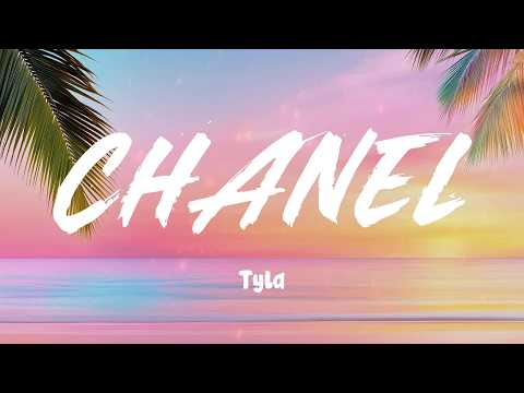 CHANEL - Tyla (Lyrics)