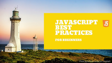 JavaScript Best Practices for Beginners