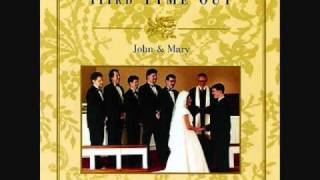 IIIrd Tyme Out: John & Mary chords