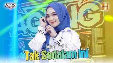 Mira Putri ft Ageng Music - Tak Sedalam Ini (Official Live Music)