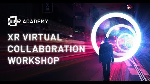 Master Virtual XR Collaboration In Your Workplace