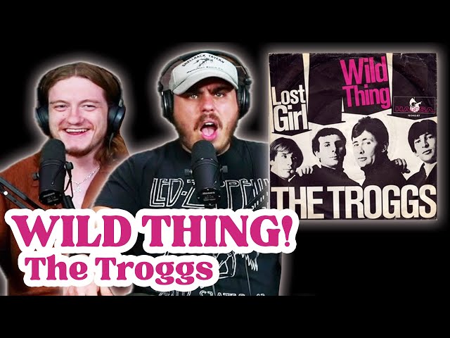 Wild Thing - The Troggs | Andy u0026 Alex FIRST TIME REACTION! class=