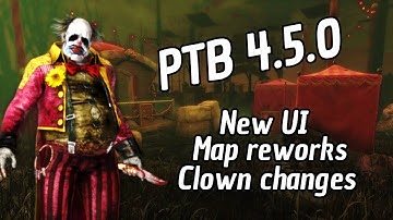 PTB 4.5.0 Gameplay...Clown rework and new UI changes | Dead by Daylight
