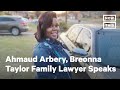 Lawyer for Ahmaud Arbery and Breonna Taylor Family Speaks Out | NowThis