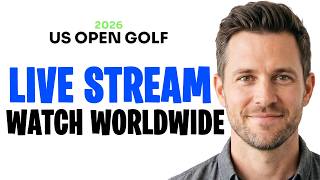 US Open Golf 2026 LIVE Stream Guide | Watch Worldwide ✅