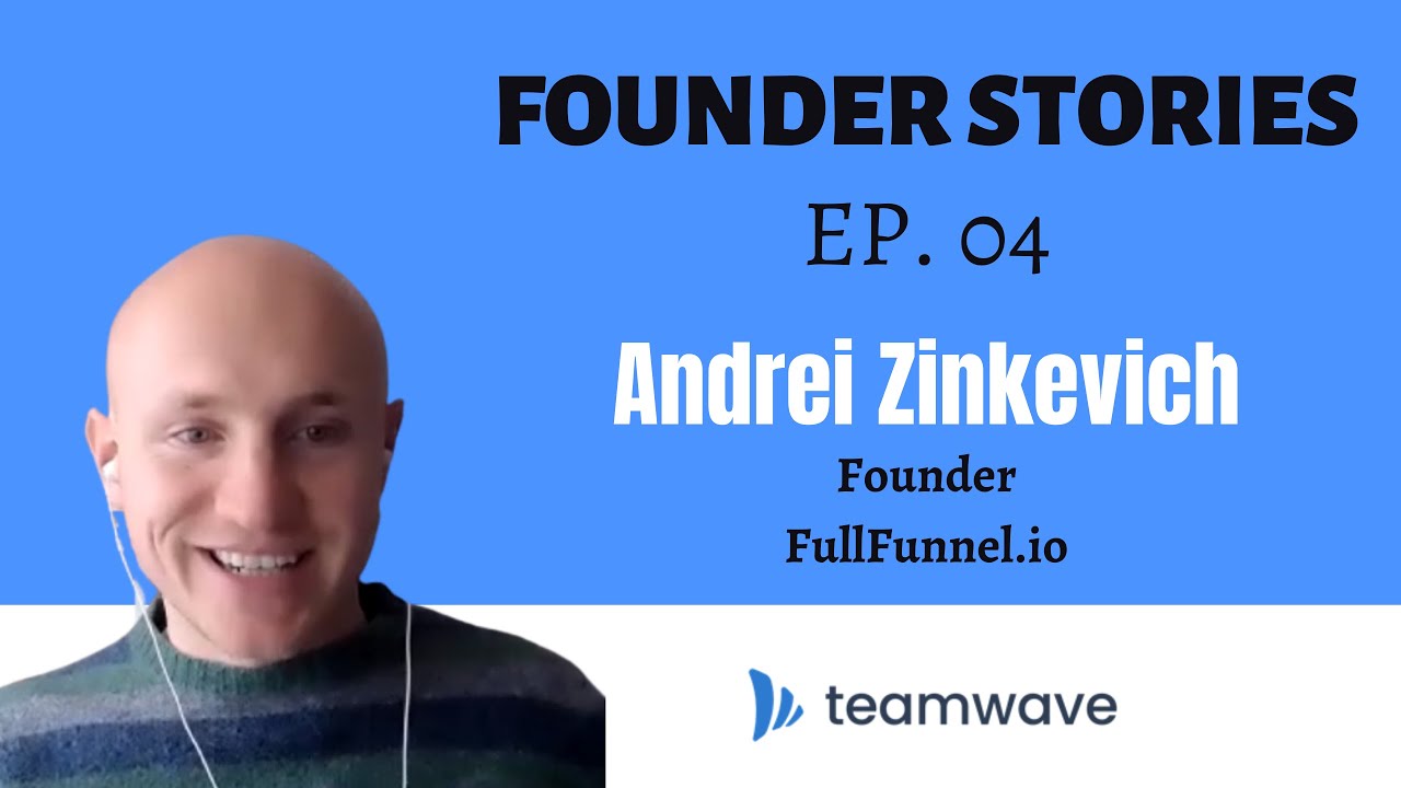 How FullFunnel.io helps B2B companies to boost their sales? | with Founder Andrei Zinkevich