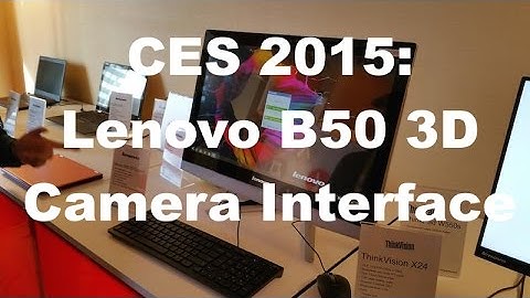 CES 2015 Quick Look: Lenovo B50 Intel RealSense 3D Camera User Interface