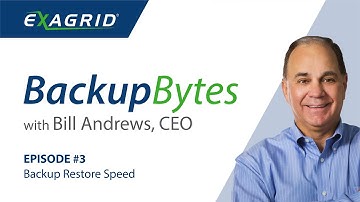 Backup Bytes with Bill Andrews | Episode 3: Backup Restore Speed