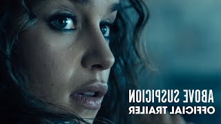 Above Suspicion (2021 Movie) Official Trailer – Jack Huston, Emilia Clarke... IN REVERSE!