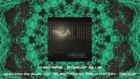 M-SPHERE / EYES OF BLUE from the Album/CD ELECTRONIC RELAXATION (©2004)