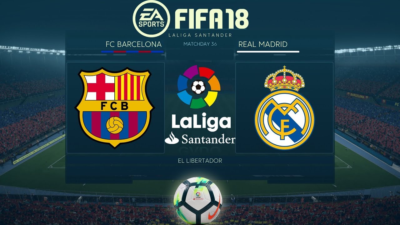 FIFA 18 Real Madrid vs Barcelona | La Liga 2017/18 | PS4 Full Match -  YouTube