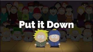 Put It Down-South Park Lyrics
