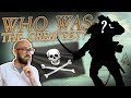 Who was the Greatest Pirate of All Time?