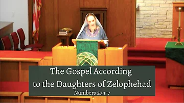 Numbers 27:1-7 sermon, "The Gospel According to the Daughters of Zelophehad"